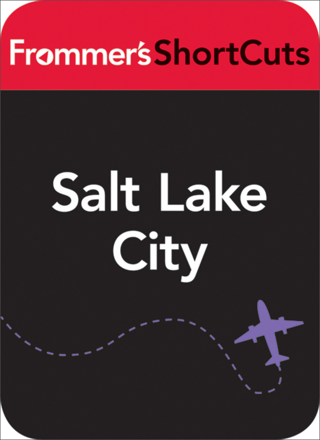 salt lake city, utah: frommers shortcuts