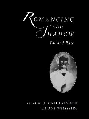 Romancing the Shadow: Poe and