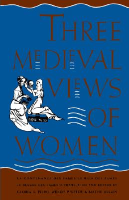 Three Medieval Views of Women: L