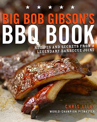 现货 Big Bob Gibson\'s BBQ Book: Recipes and