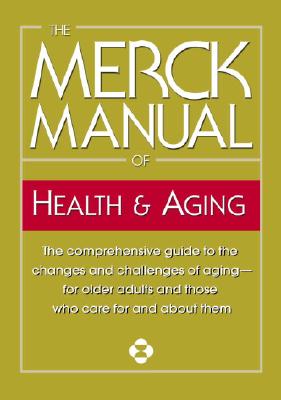 The Merck Manual of Health & Aging: The