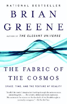 The Fabric of the Cosmos: Space, Time,