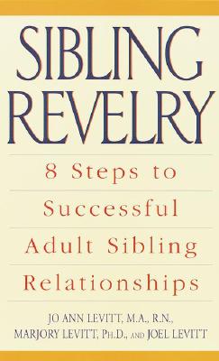 Sibling Revelry: 8 Steps to Successful