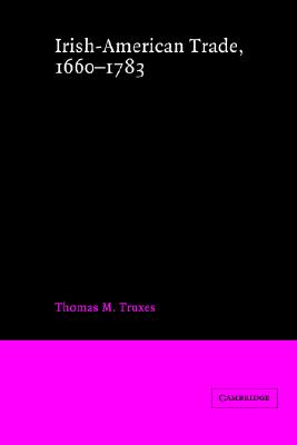 Irish-American Trade, 1660 1783