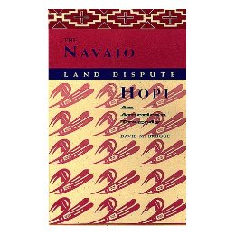 The Navajo-Hopi Land Dispute:
