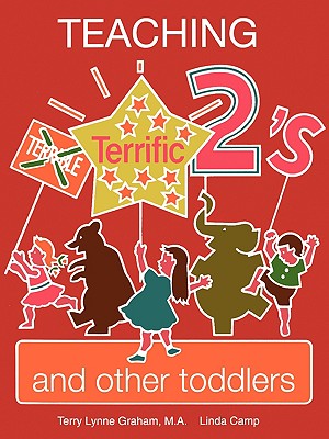 Teaching Terrific Twos and Oth