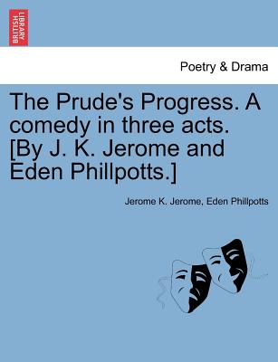 【预订】the prudes progress. a comedy in three