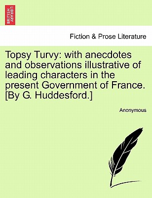 【预订】topsy turvy: with anecdotes and