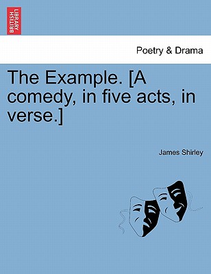 【预订】the example. [a comedy, in five acts, in