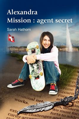 Alexandra Mission: Agent Secret