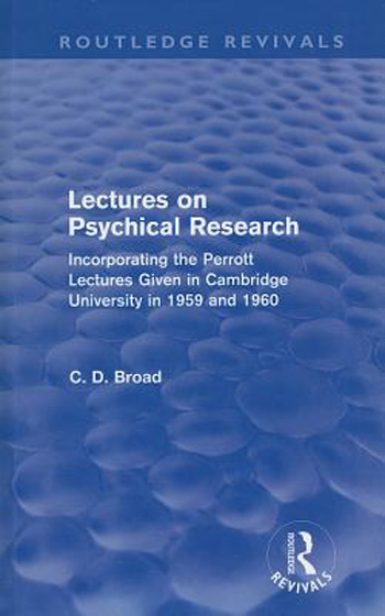 Lectures on Psychical Research (Routledge Revivals) : Incorporating the Perrott Lectures Given...