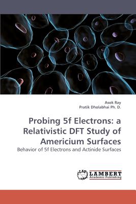 electrons,bureaucracy 【预订】probing 5f electrons: a relativistic dft