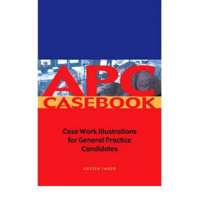 APC Case Book: Casework Illustrations for General Practice Candidates txt格式下载