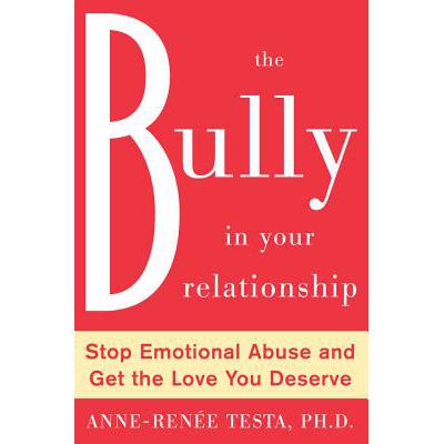 预订 The Bully in Your Relationship: Stop Emotion...