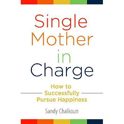 预订 Single Mother in Charge: How to Successfully Pursue Happiness