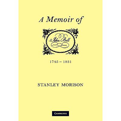 预订 John Bell, 1745-1831: A Memoir