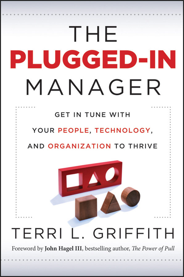 the plugged-in manager: get in tune with your people, technology