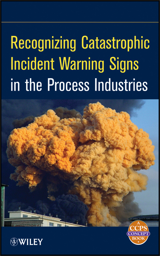 recognizing catastrophic incident warning signs in the process