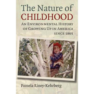 预订 The Nature of Childhood: An Environmental Hi...