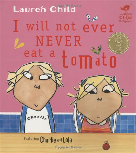 I Will Not Ever Never Eat a Tomato (Charlie and Lola)[绝对不吃西红柿]