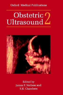 Obstetric Ultrasound: Volume 2
