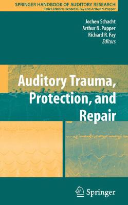 Auditory Trauma, Protection, and