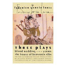 Three Plays: Blood Wedding, Yerma, the
