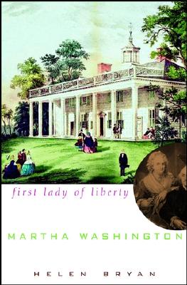 Martha Washington: First Lady Of
