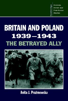 Britain and Poland 1939 1943: Th