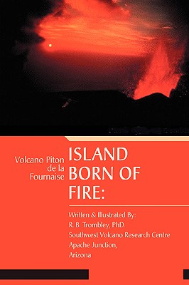 Island Born of Fire: Volcano Piton de La
