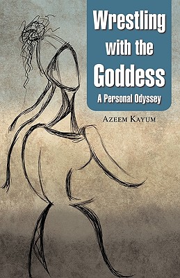 Wrestling with the Goddess