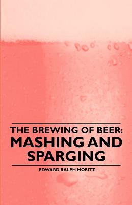 The Brewing of Beer: Mashing and