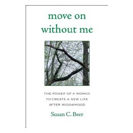 Move on Without Me: Secrets of a
