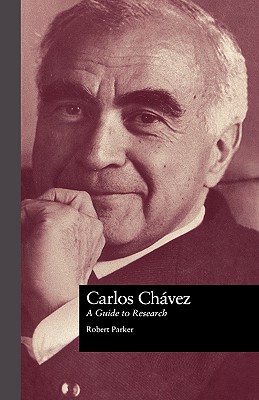 Carlos Chavez: A Guide to