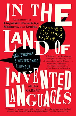 In the Land of Invented Languages: A