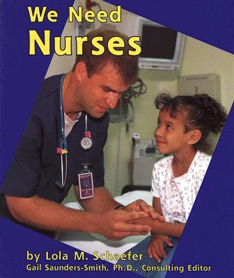 We Need Nurses (Helpers in Our Community)