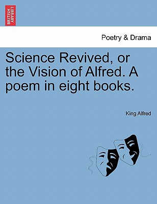 Science Revived, or the Vision o