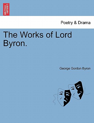 The Works of Lord Byron. Vol. I.