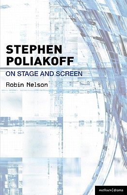 Stephen Poliakoff: On Stage and