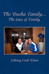 The Busha Family...the Love of