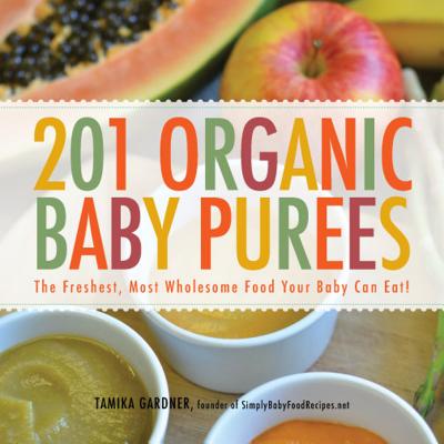 201 Organic Baby Purees: The Freshest,