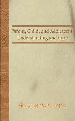 Parent, Child, and Adolescent: