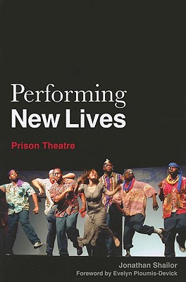 Performing New Lives: Prison