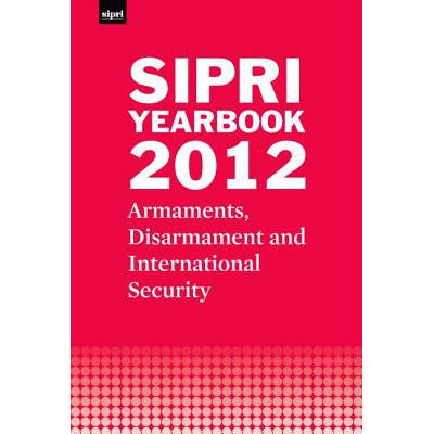 预订 SIPRI Yearbook 2012: Armaments, Disarmament ...