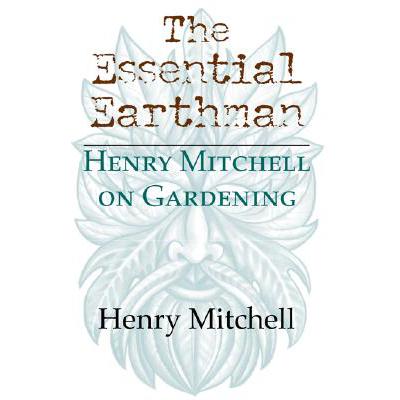 预订 The Essential Earthman: Henry Mitchell on Ga...