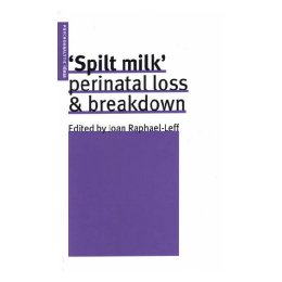Spilt Milk: Perinatal Loss &
