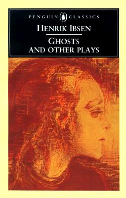 Ghosts and Other Plays