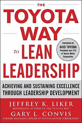 现货 The Toyota Way to Lean Leadership: Achieving and Sustaining Excellence Through Leadership Develop