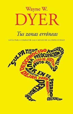 Tus Zonas Erroneas: Guia Para Combatir