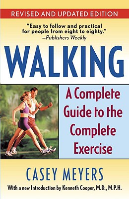 Walking: A Complete Guide to th